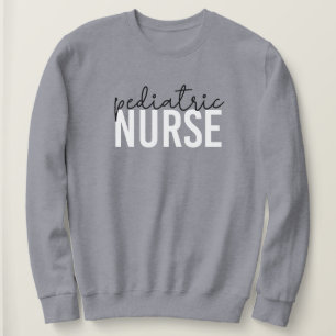 Paediatrics Nurse Peds Nurse Appreciation Gift Sweatshirt