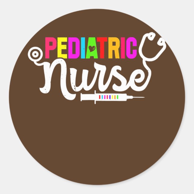 Paediatrics Nurse PEDS Nursing RN Pedia Nurses  Classic Round Sticker (Front)
