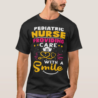Paediatrics Nurse Providing Care with a Smile T-Shirt