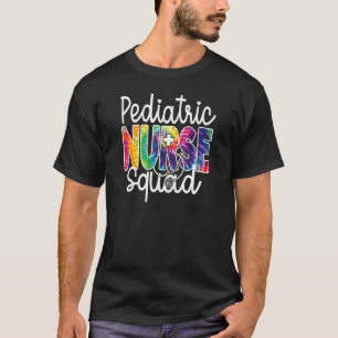 Paediatrics Nurse Squad Baby Tie Dye Rainbow Appre T-Shirt