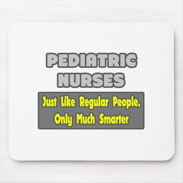 Paediatrics Nurses...Smarter Mouse Mat (Front)