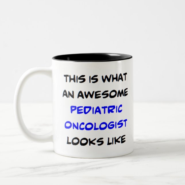 paediatrics oncologist, awesome Two-Tone coffee mug (Left)