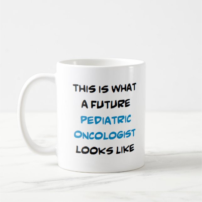 paediatrics oncologist, future coffee mug (Left)