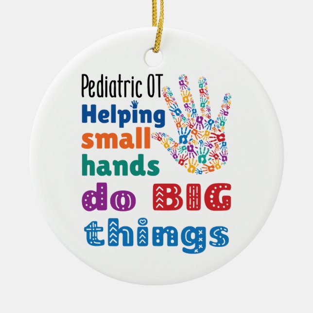 Paediatrics OT Helping Small Hands Do Big Things Ceramic Tree Decoration (Front)