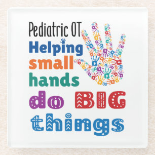 Paediatrics OT Helping Small Hands Do Big Things Glass Coaster
