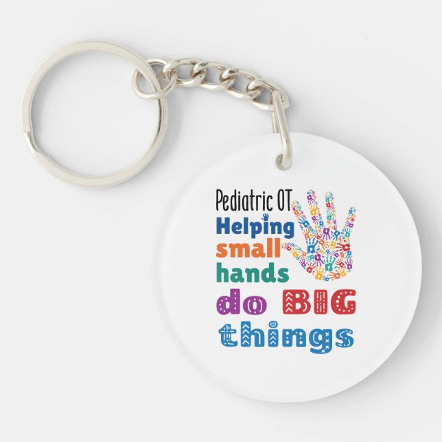 Paediatrics OT Helping Small Hands Do Big Things Key Ring (Front)