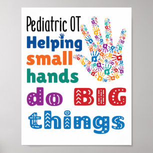 Paediatrics OT Helping Small Hands Do Big Things Poster