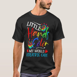 Paediatrics Paediatrician Nurse Little Hands Colou T-Shirt