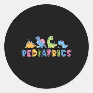 Paediatrics Paediatrics Squad Nurse Dinosaur Cute  Classic Round Sticker