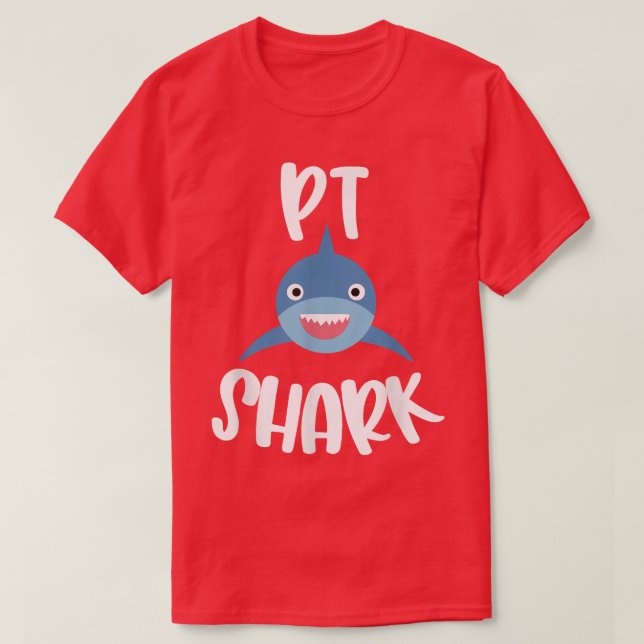 Paediatrics Physical Therapy Cute PT Shark Therapi T-Shirt (Design Front)