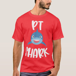 Paediatrics Physical Therapy Cute PT Shark Therapi T-Shirt