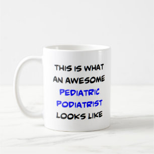 paediatrics podiatrist, awesome coffee mug