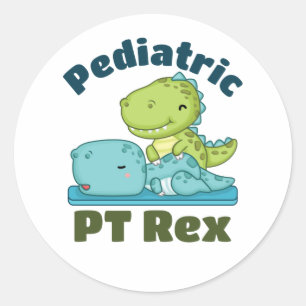 Paediatrics PT Rex Physical Therapy Therapist Classic Round Sticker