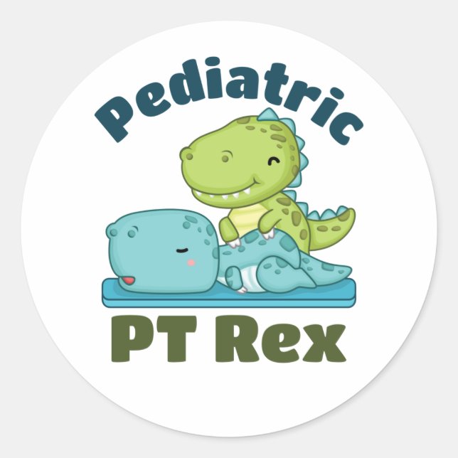 Paediatrics PT Rex Physical Therapy Therapist Classic Round Sticker (Front)