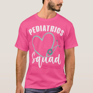 Paediatrics Squad Doctor Medicine Hospital Pediatr T-Shirt