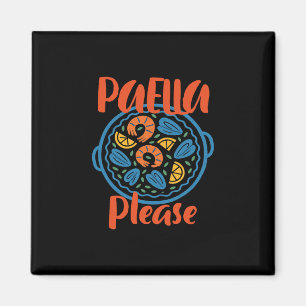 Paella Please Spanish Cuisine Spain Travel Vacatio Magnet