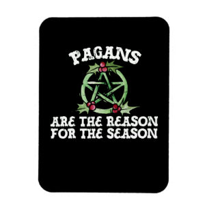 Pagans are the reason for the season magnet