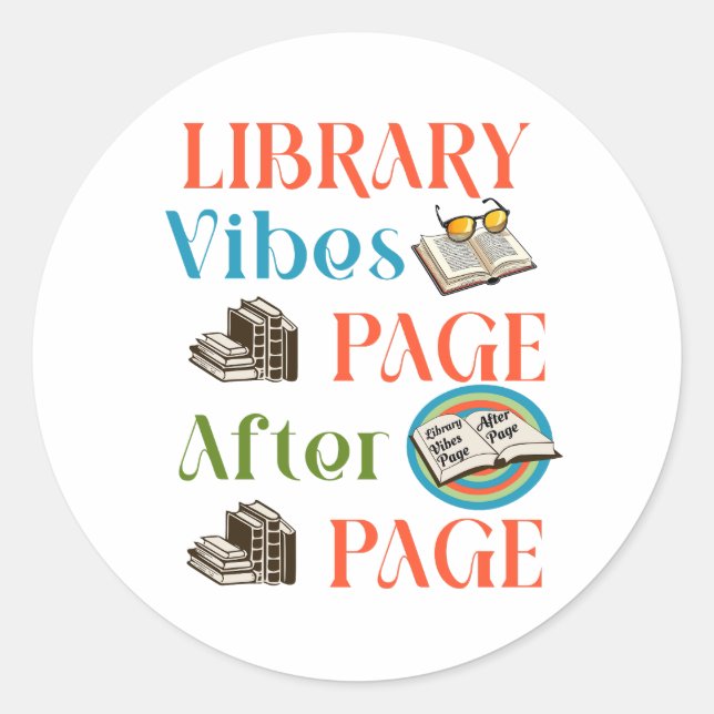 Page After Page Embrace the Library Vibes Classic Round Sticker (Front)