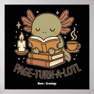  Page-Turn-a-Lotl Cute Reading Axolotl Cosy Book Poster