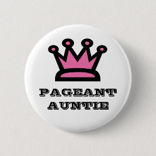 Pageant Auntie 6 Cm Round Badge