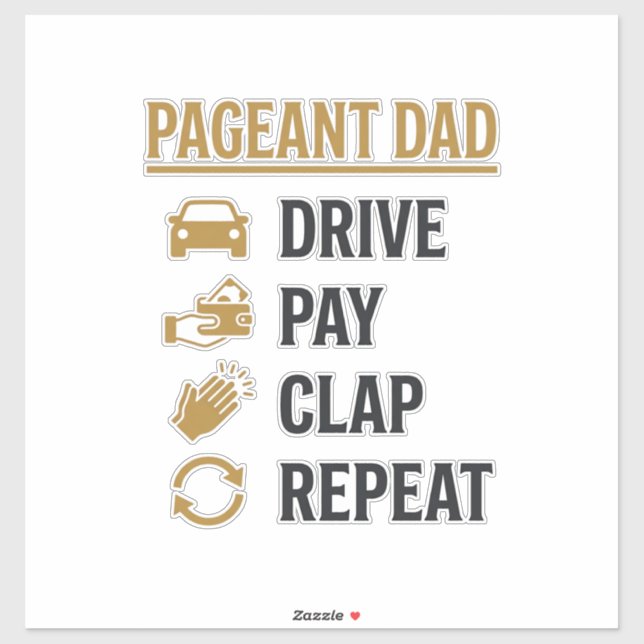 Pageant Dad Drive Pay Clap Repeat Shirt Design_1 (Sheet)