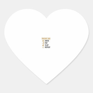 Pageant Dad Drive Pay Clap Repeat Shirt Design_1 Heart Sticker