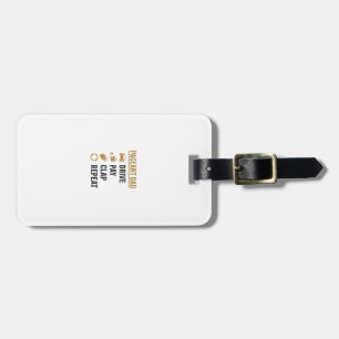 Pageant Dad Drive Pay Clap Repeat Shirt Design_1 Luggage Tag