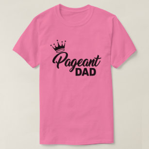 PAGEANT DAD T-Shirt