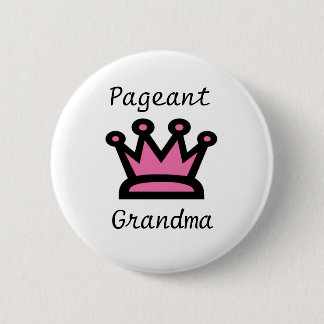 Pageant Grandma 6 Cm Round Badge