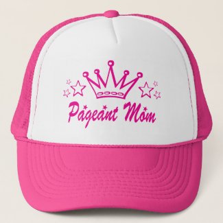 Pageant Mom Crown Trucker Hat