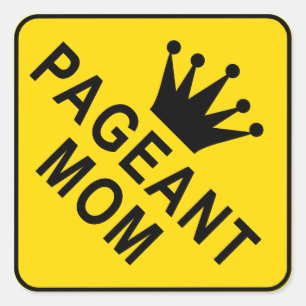 Pageant Mom Sign -Pageant Crown sticker