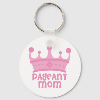 Pageant Mum Key Ring