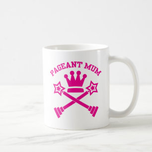 Pageant Mum - Love Pageants Coffee Mug