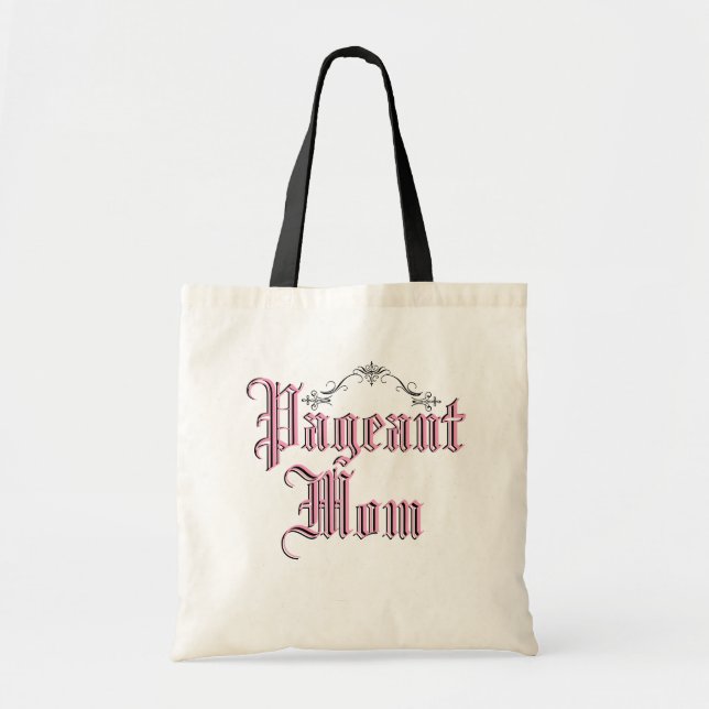 Pageant Mum Tote Bag (Front)