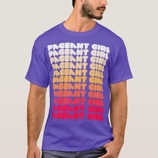 Pageant Queen Show Girl Meme Beauty Drag Tshirt (Front)