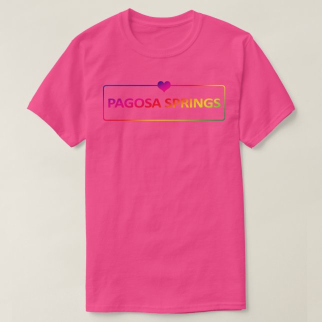 Pagosa Springs Colorado 1 T-Shirt (Design Front)