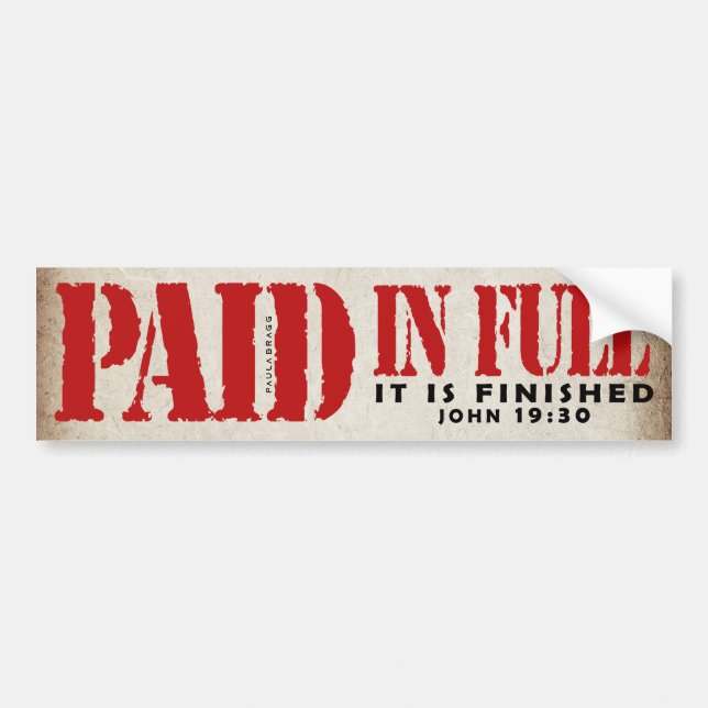 Paid in Full Bumper Sticker (Front)