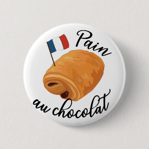 Pain Au Chocolat - Funny French Pastry 6 Cm Round Badge