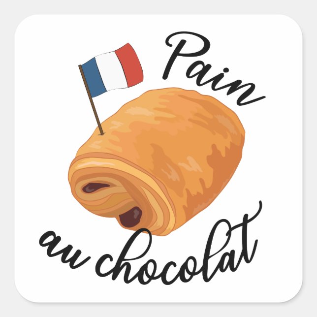 Pain Au Chocolat - Funny French Pastry Square Sticker (Front)