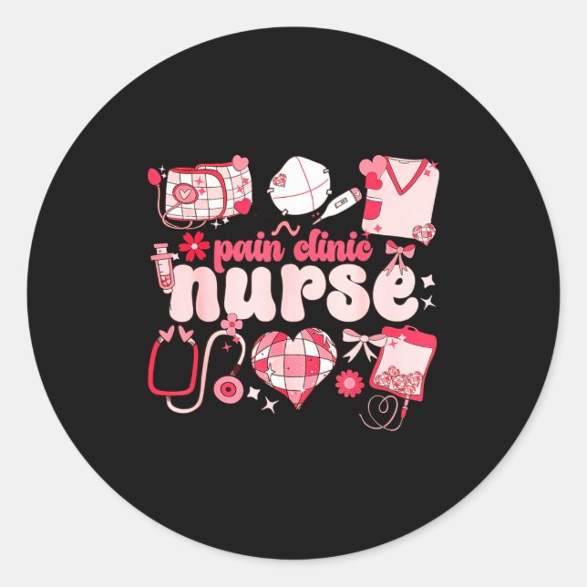 Pain Clinic Nurse Valentines Day Pain Management  Classic Round Sticker (Front)