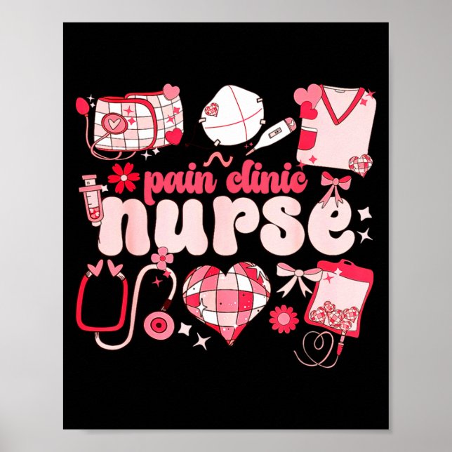 Pain Clinic Nurse Valentines Day Pain Management  Poster (Front)