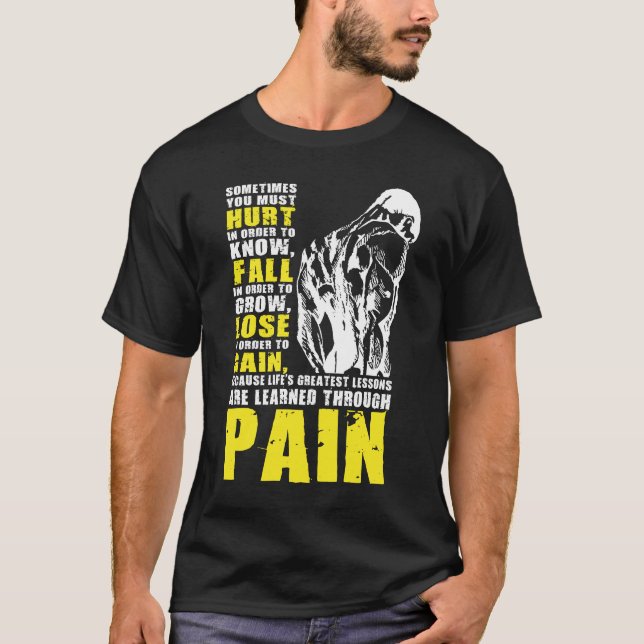 Pain - Greatest Lessons - Gym Workout Motivational T-Shirt (Front)