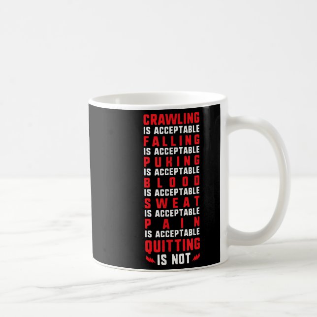 Pain Is Acceptable - Quitting Is Not - Gym Shirts  Coffee Mug (Right)