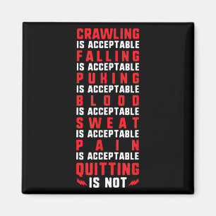 Pain Is Acceptable - Quitting Is Not - Gym Shirts Magnet