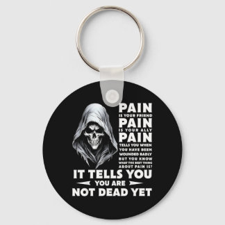 Pain Is Friend Ally Tells Skeleton Skull Sayin Key Ring