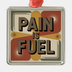 Pain Is Fuel Metal Tree Decoration