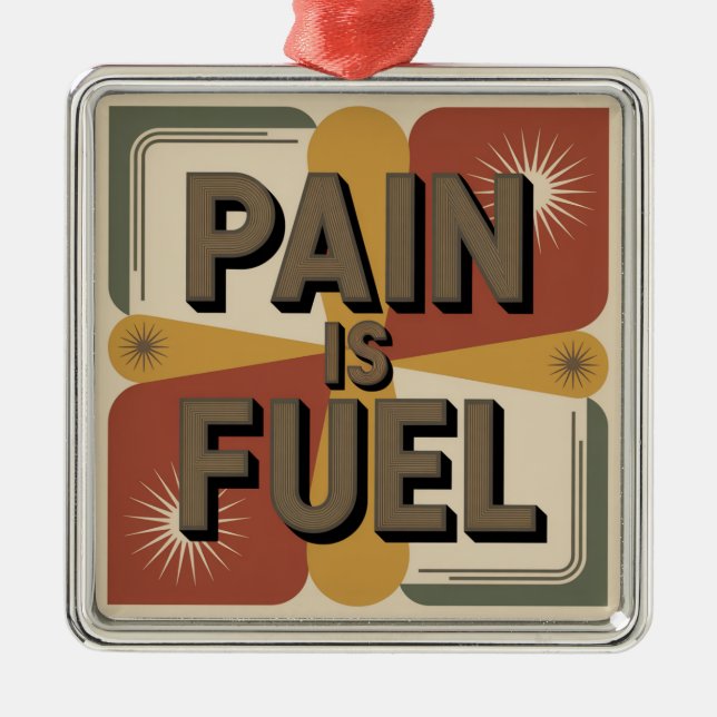 Pain Is Fuel Metal Tree Decoration (Front)
