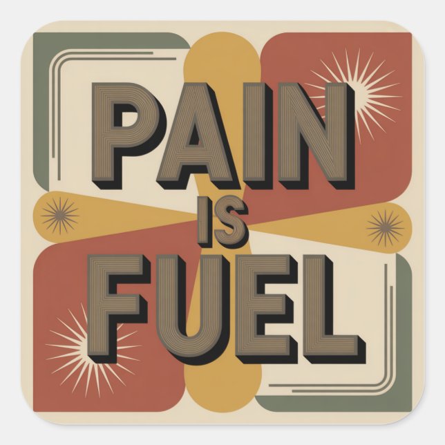 Pain Is Fuel Square Sticker (Front)