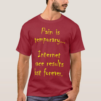 Pain Is Temporary Mens T-Shirt