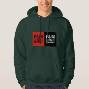 Pain Is Temporary Motivational Gym Hoodie